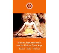 Swami Vignanananda and the Path of Prana Yoga: Poems - Texts - Practice