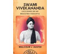 Swami Vivekananda - Lecciones De Un Maestro Vedanta (Metafísica del Yo Soy)