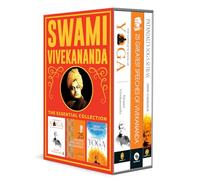 Swami Vivekananda: The Essential Collection (The Complete Book of Yoga, Patanjali Yoga Sutras, and 25 Speeches of Swami Vivekananda)