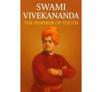 Swami Vivekananda: the Inspirer of Youth | vivekananda books | swami vivekananda books in english: Swami Vivekananda: The Inspirer of Youth | Vivekananda: The Inspiration of India