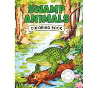 Swamp Animals Coloring Book: 40 Realistic Swamp Animals with Fun Facts and Wetland Habitats (Tracks & Tails Discovery)