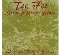 Swamp Boogie Blues: Don't Let It Get You!!