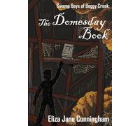 Swamp Boys of Boggy Creek - the Domesday Book