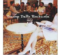Swamp Delta Rockcafe - Your Best Life