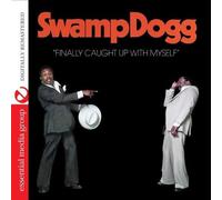 Swamp Dogg - Finally Caught Up With Myself
