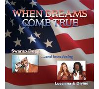 Swamp Dogg / Lucciana & Divine - When Dreams Come True