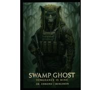 Swamp Ghost: Vengeance is Mine
