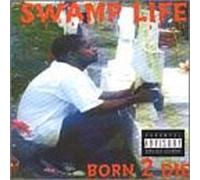 Swamp N-I-G - Born 2 Die