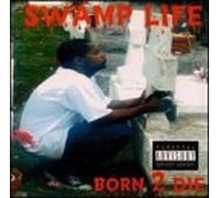 Swamp N-I-G - Born 2 Die [Casete]