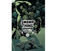 Swamp Thing by Len Wein and Kelley Jones: Deluxe Edition