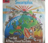 SWAMPFOX - I´ve Got A Thing About You Baby/On Your Side (7" Vinyl Single)(1972)(Polydor 2058 251)