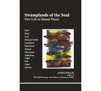 Swamplands of the Soul: New Life in Dismal Places (Studies in Jungian psychology by Jungian analysts)
