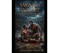 Swan’s Flight: The Promise of Freedom (Temple of Bones)