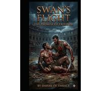 Swan’s Flight: The Promise of Freedom (Temple of Bones)