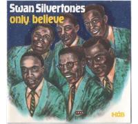 Swan Silvertones - Only Believe