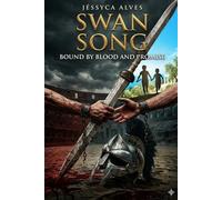 Swan Song: Bound by Blood and Promise (Temple of Bones)