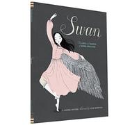 Swan: The Life and Dance of Anna Pavlova