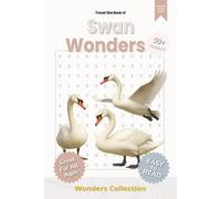 Swan Wonders Word Search Puzzle Book for Adults, Seniors & Kids: Packed with Fun and Challenging Animal-Themed Word Searches - 50+ Puzzles for All ... Anytime (Animal Wonders Word Search Series)