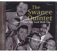 Swanee Quintet - Take the Lord With You