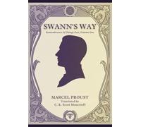 Swann’s Way: Remembrance of Things Past, Volume One