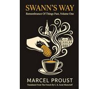 SWANN'S WAY: Remembrance Of Things Past, Volume One