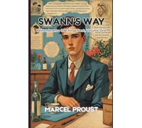 SWANN'S WAY: Remembrance Of Things Past, Volume One