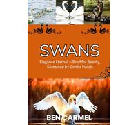 SWANS: Elegance Eternal - Bred for Beauty, Sustained by Gentle Hands