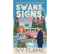 Swans, Signs, and Strays: An Opposites Attract Contemporary Romance (Kitty Kafe Rescue Romances)
