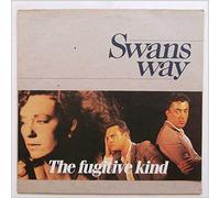 Swans Way - The Fugitive Kind