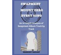 Swapmeet - Mount Zero Album Every Song- An In-Depth Analysis of Swapmeet Album Track by Track