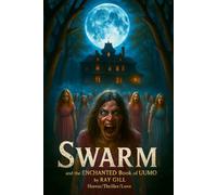 Swarm: And The Enchanted Book of Uumo (The Demon War Trlogy)