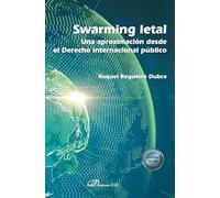 Swarming letal. Una aproximación desde el Derecho internacional público