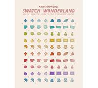 Swatch Wonderland: Fun Color Swatch Charts for Coloring Books, Color Test Pages for Art Supplies, Markers, Pencils