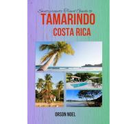 Swatzprojectz Travel Guide to Tamarindo Costa Rica: Your Needed Maps, Itineraries, Tips and Tricks Revealed (Updated Island Tours)