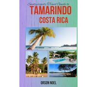 Swatzprojectz Travel Guide to Tamarindo Costa Rica: Your Needed Maps, Itineraries, Tips and Tricks Revealed (Updated Island Tours)