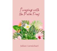 Swaying with the Palm Trees