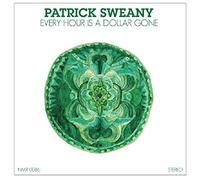 Patrick Sweany – Every Hour Is a Dollar Gone – Vinilo – Importación USA