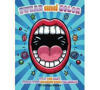 Swear and Color Adult Coloring Book: Coloring Pages with Easy to Color Print with Swear Words, Phrases and More | 8.5x11 inches, 83 Pages | 40 Unique Designs ... Gag Gifts, Relaxation and Free Times