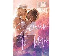 Swear to Me: A Small Town Romance: 2 (Clarke Brothers Series)