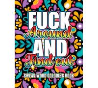 Swear Word Coloring Book: 50 Irreverent and Therapeutic Swear Word Pages for Adults - Stress Relief Through Swearing-One Page at a Time