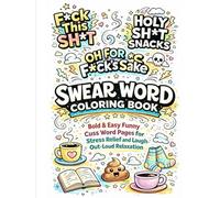 Swear Word Coloring Book: Bold & Easy Funny Cuss Word Pages for Stress Relief and Laugh-Out-Loud Relaxation