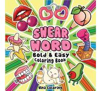 Swear Word Coloring Book: Bold & Easy, Funny Groovy Coloring Pages for Relaxation, Ideal Gag Gift for Adults