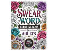 Swear Word Coloring Book for Adults: 30 Swear Word Designs to Relax and Unwind