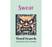 Swear Word Search Puzzle Book: Word Searches with Easy to Read Print about Swear words, Cuss words, Foul Words and More | 6x9 inches, 110 pages | 50+ ... … Gift for Vacations, Holidays and Free Times