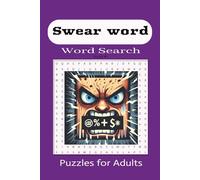 Swear ####### word search: Word Searches with easy to read print about Swear Words, Explicit Swear Words | 6x9 inches, 96 pages | 40+ puzzles