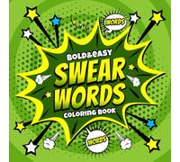 Swear Words Coloring Book: A Hilariously Rude & Stress-Relieving Adult Coloring Book with Bold Designs for Instant Laughs & Chill Vibes