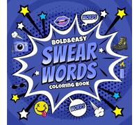 Swear Words Coloring Book For Adults: 50 Fun Cuss Words, A Groovy Coloring Book for Stress Relief, Relaxation, and Bold & Easy Gift Ideas for Adults