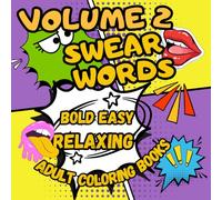 Swear Words Volume 2: Bold Easy Adult Coloring Book