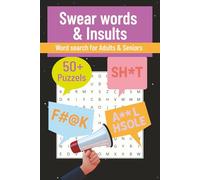 Swearing and Insults Word Search: Word searches with easy to read Print about Cuss word, frustration, Insulting, and more| 110 pages | 50+ puzzles| ... for, holidays, vacation and free time
