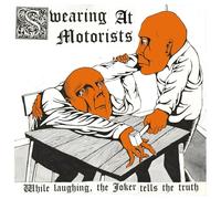 Swearing at Motorists - While Laughing,The Joker Tells The Truth [Vinilo]